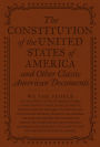 The Constitution of the United States of America and Other Important American Documents
