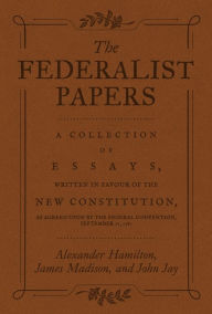 Title: The Federalist Papers, Author: Alexander Hamilton