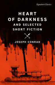 Title: Heart of Darkness and Selected Short Fiction (Signature Classics), Author: Joseph Conrad