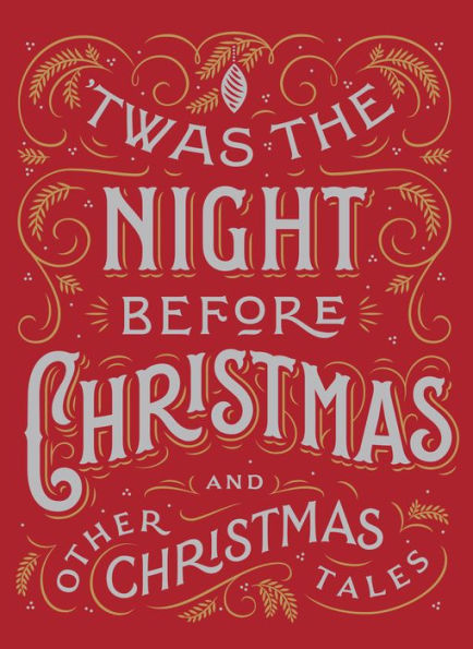 Twas the Night Before Christmas and Other Christmas Tales