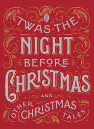 Title: Twas the Night Before Christmas and Other Christmas Tales, Author: Barnes & Noble