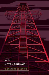 Title: Oil! (Signature Classics), Author: Upton Sinclair