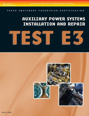 Ase Test Preparation Auxiliary Power Systems Install And