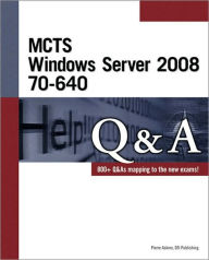 Title: MCTS: Windows Server 2008 70-640 Q&A, Author: Pierre dti Publishing Askmo