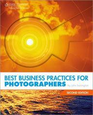 Title: Best Business Practices for Photographers, Second Edition, Author: John Harrington