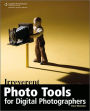 Irreverent Photo Tools for Digital Photographers