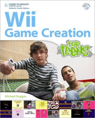 Title: Wii Game Creation for Teens, Author: Mike Duggan