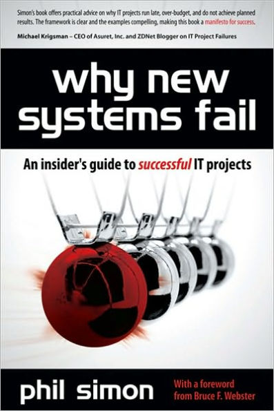 Why New Systems Fail: An Insider's Guide to Successful IT Projects