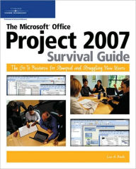 Title: The Microsoft Office Project 2007 Survival Guide: The Go-To Resource for Stumped and Struggling New Users, Author: Lisa A. Bucki