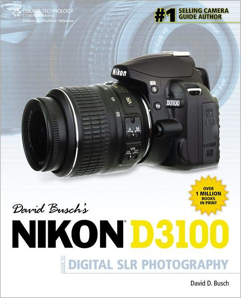 David Busch's Nikon D3100 Guide to Digital SLR Photography by David D ...