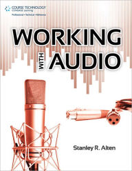 Title: Working with Audio, Author: Stanley R. Alten
