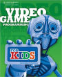 Video Game Programming for Kids