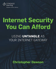 Title: Internet Security You Can Afford: Using Untangle as Your Internet Gateway, Author: Christopher Dawson