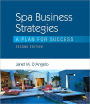 Spa Business Strategies: A Plan for Success / Edition 2