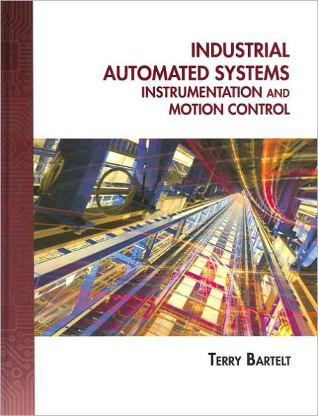 Industrial Automated Systems: Instrumentation and Motion Control