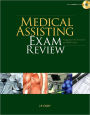 Medical Assisting Exam Review: Preparation for the CMA and RMA Exams / Edition 1