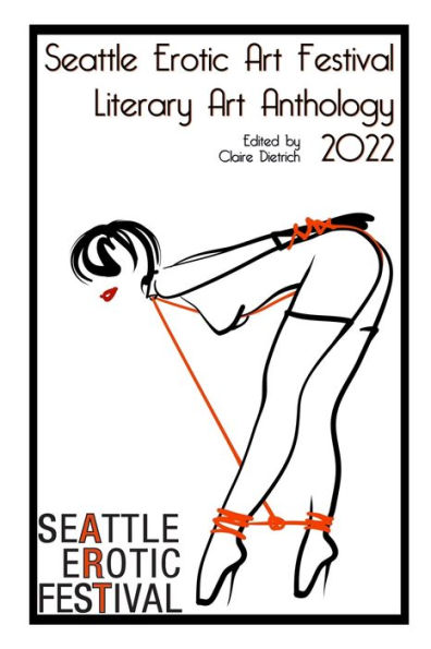 Barnes and Noble Seattle Erotic Art Festival Literary Art Anthology 2022 |  The Summit