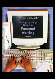 Title: A Step-By-Step Guide to Personal Writing, Author: Lauren Spencer