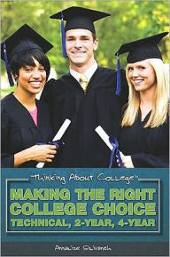 Title: Making the Right College Choice, Author: Annalise Silivanch