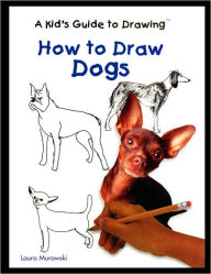 Title: How to Draw Dogs, Author: Laura Murawski