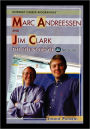 Marc Andreessen and Jim Clark: The Founders of Netscape