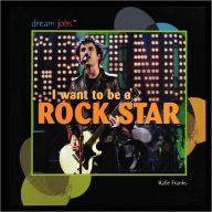 Title: I Want to Be a Rock Star, Author: Katie Franks