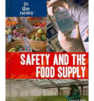Title: Safety and the Food Supply, Author: Laura La Bella