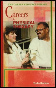 Title: Careers in Physical Therapy, Author: Trisha Hawkins