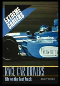 Title: Race Car Drivers: Life on the Fast Track, Author: Holly Cefrey