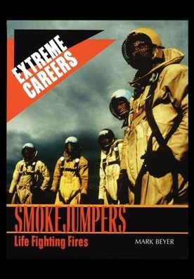 Smokejumpers: Life Fighting Fires