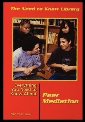 Everything You Need to Know about Peer Mediation