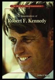 Title: Assassination of Robert F. Kennedy, Author: Juliet Ching