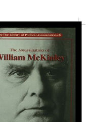 Title: The Assassination of William McKinley, Author: Antoine Wilson