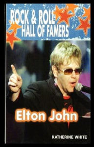 Title: Elton John, Author: Katherine White