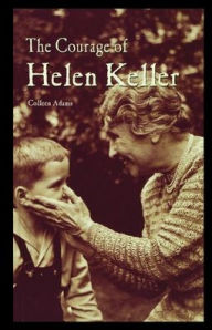 Title: The Courage of Helen Keller, Author: Colleen Adams