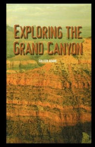 Title: Exploring the Grand Canyon, Author: Colleen Adams
