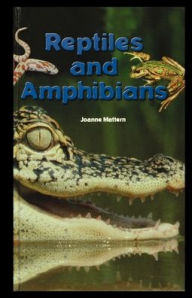 Title: Reptiles and Amphibians, Author: Joanne Mattern