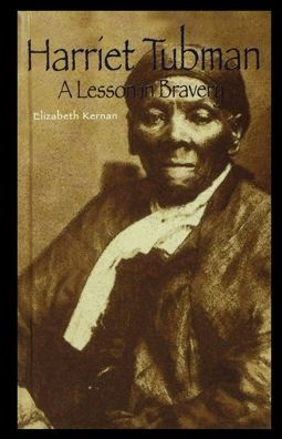 Harriet Tubman: A Lesson in Bravery