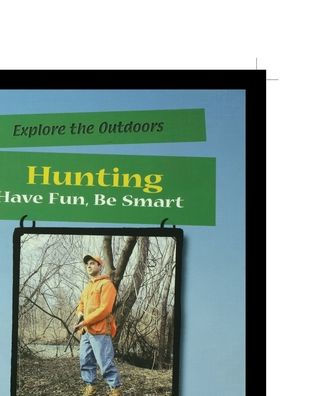 Hunting: Have Fun, Be Smart