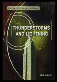 Title: Thunderstorms and Lightning, Author: Dean Galiano