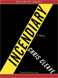 Title: Incendiary, Author: Chris Cleave