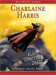 Title: All Together Dead (Sookie Stackhouse / Southern Vampire Series #7), Author: Charlaine Harris