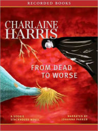 Title: From Dead to Worse (Sookie Stackhouse / Southern Vampire Series #8), Author: Charlaine Harris