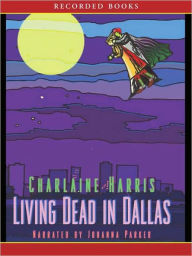 Living Dead in Dallas (Sookie Stackhouse / Southern Vampire Series #2)