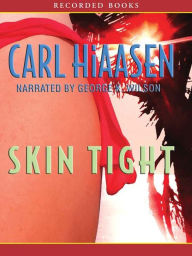 Title: Skin Tight: Mick Stranahan Series, Book 1, Author: Carl Hiaasen