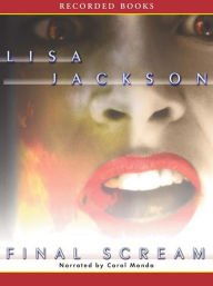 Title: Final Scream, Author: Lisa Jackson