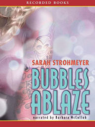 Title: Bubbles Ablaze (Bubbles Yablonsky Series #3), Author: Sarah Strohmeyer