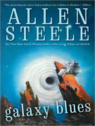 Title: Galaxy Blues (Coyote Series #5), Author: Allen Steele