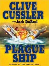 Title: Plague Ship (Oregon Files Series #5), Author: Clive Cussler