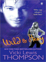 Title: Wild and Hexy (Hex Series #2), Author: Vicki Lewis Thompson